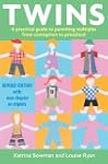 Twins: A Practical Guide to Parenting...