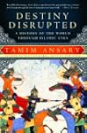 Destiny Disrupted: A History of the W...