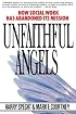 Unfaithful Angels: How Social Work Has Abandoned Its Mission