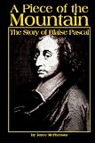 A Piece of the Mountain:The Story of Blaise Pascal
