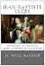 Jean-Baptiste Cl&eacute;ry: Eyewitness to Louis XVI & Marie-Antoinette's Nightmare