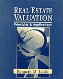 Real Estate Valuation: Principles and Applications (The Irwin Series in Finance, Insurance and Real Estate)