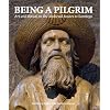 Being a Pilgrim (Histories of Vision S.)
