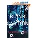 Blink & Caution
