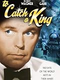To Catch A King