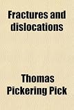 Fractures and dislocations