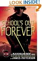 School's Out - Forever (Maximum Ride: The Fugitives)