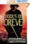 School's Out - Forever (Maximum Ride, Book 2)