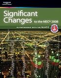 Significant Changes to the NEC 2008 Edition (Significant Changes to the National Electrical Code (Nec))