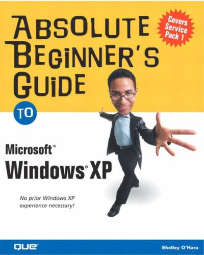 Absolute Beginner's Guide to Microsoft Windows XP (Absolute Beginner's Guides)
