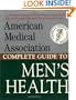 American Medical Association Complete Guide to Men's Health