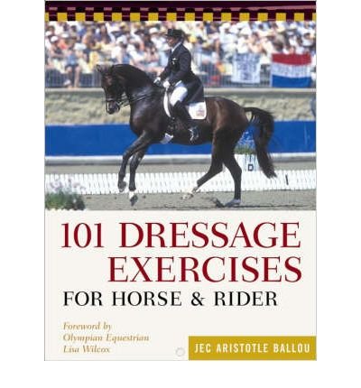 [ 101 Dressage Exercises for Horse & Rider BY Ballou, Jec Aristotle ( Author ) ] { Paperback } 2005
