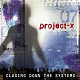Closing Down the Systems