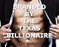Branded by the Texas Billionaire