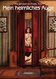 Mein heimliches Auge - Jahrbuch der Erotik: Mein heimliches Auge 21: BD XXI - 
