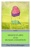 Design Flaws of the Human Condition