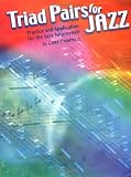 Triad Pairs for Jazz