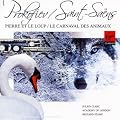 Prokofiev : Pierre et le Loup - Saint-Sa�ns : Le Carnaval des Animaux - Mozart : Une petite musique de nuit