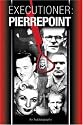 Executioner Pierrepoint: An Autobiography