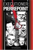 Executioner Pierrepoint: An Autobiography