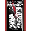 Executioner Pierrepoint: An Autobiography