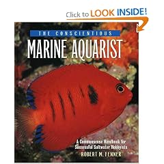 The Conscientious Marine Aquarist: A Commonsense Handbook for Successful Saltwater Hobbyists