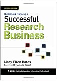 Building & Running a Successful Research Business: A Guide for the Independent Information Professional