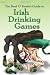 Irish Drinking Games: by the Beef O' Keefe