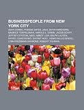 Businesspeople from New York City: Sean Combs, Phoebe Cates, Jay-Z, Divya Narendra, Maurice Tempelsman, Harold L. Sirkin, Jacob Schiff