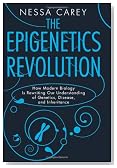 The Epigenetics Revolution: How Modern Biology Is Rewriting Our Understanding of Genetics, Disease, and Inheritance