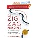 The Zigzag Principle:  The Goal Setting Strategy that will Revolutionize Your Business and Your Life