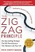 The Zigzag Principle: The Goal Setting Strategy that will Revolutionize Your Business and Your Life