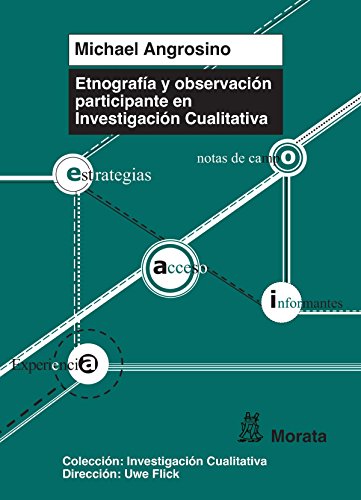 Etnografía y observación participante en Investigación Cualitativa (Spanish Edition)