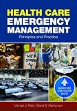 Health Care Emergency Management: Principles and Practice