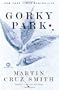 Gorky Park: A Novel