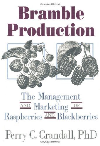 Bramble Production: The Management and Marketing of Raspberries and Blackberries On Sale