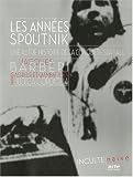 Les années Spoutnik par Jacques Barbéri Les années Spoutnik par Barbéri