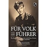 fur volk und fuhrer the memoir of a veteran of the 1st ss panzer division leibstandarte ss adolf hitler