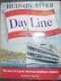 Hudson River Day Line: The Story of a Great American Steamboat Company