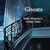 Ghosts: Edith Wharton's Gothic Tales | [Edith Wharton]