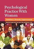 Psychological practice with women : guidelines, diversity, empowerment