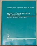 Project on Scientific Fraud and Misconduct (Report on Workshop Number Three)