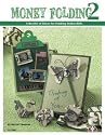 Money Folding 2 Dollar Bill Origami Folding Book by Karen Thomas