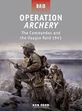 Operation Archery: The Commandos and the Vaagso Raid 1941