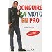 Conduire Sa Moto en Pro