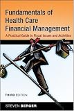 Fundamentals of Health Care Financial Management: A Practical Guide to Fiscal Issues and Activities (JOSSEY-BASS HEALTH SERIES)