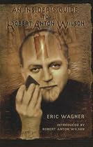 An Insider's Guide to Robert Anton Wilson