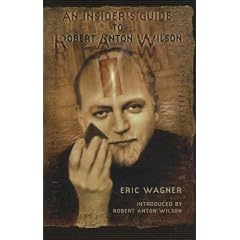 An Insider's Guide to Robert Anton Wilson