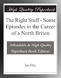 The Right Stuff - Some Episodes in the Career of a North Briton