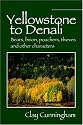 Yellowstone To Denali: Bears, bison, poachers, thieves and other characters